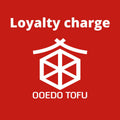 OOEDO TOFU Royalty charge